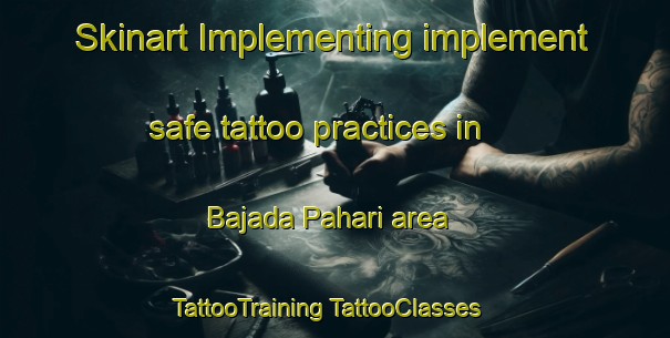 Skinart Implementing implement safe tattoo practices in Bajada Pahari area | #TattooTraining #TattooClasses #SkinartTraining-India