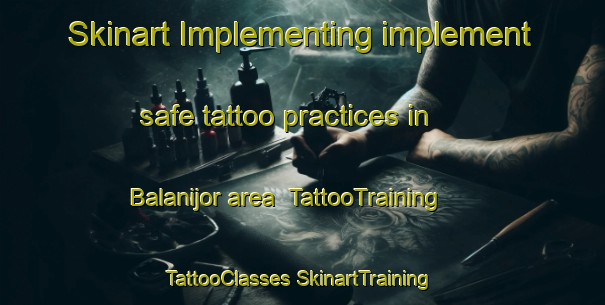 Skinart Implementing implement safe tattoo practices in Balanijor area | #TattooTraining #TattooClasses #SkinartTraining-India