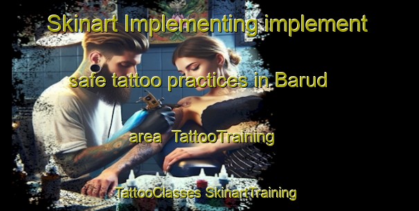 Skinart Implementing implement safe tattoo practices in Barud area | #TattooTraining #TattooClasses #SkinartTraining-India