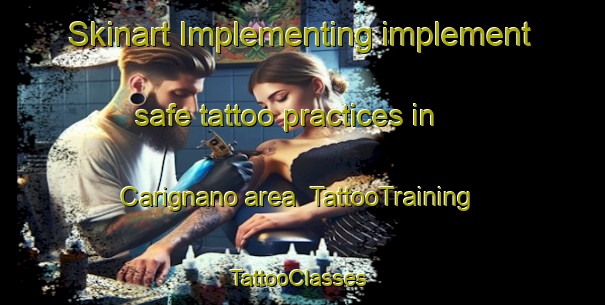 Skinart Implementing implement safe tattoo practices in Carignano area | TattooTraining | TattooClasses | SkinartTraining-India