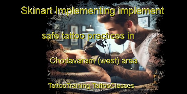 Skinart Implementing implement safe tattoo practices in Chodavaram (west) area | #TattooTraining #TattooClasses #SkinartTraining-India