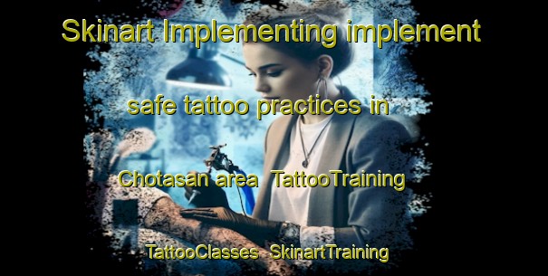 Skinart Implementing implement safe tattoo practices in Chotasan area | TattooTraining | TattooClasses | SkinartTraining-India