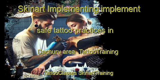 Skinart Implementing implement safe tattoo practices in Dachuru area | #TattooTraining #TattooClasses #SkinartTraining-India