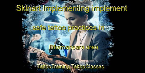 Skinart Implementing implement safe tattoo practices in Dhamansara area | #TattooTraining #TattooClasses #SkinartTraining-India