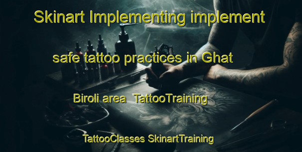 Skinart Implementing implement safe tattoo practices in Ghat Biroli area | #TattooTraining #TattooClasses #SkinartTraining-India