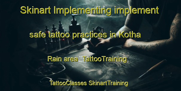 Skinart Implementing implement safe tattoo practices in Kotha Rain area | #TattooTraining #TattooClasses #SkinartTraining-India