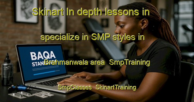 Skinart In-depth lessons in specialize in SMP styles in Brahmanwala area | SmpTraining | SmpClasses | SkinartTraining-India