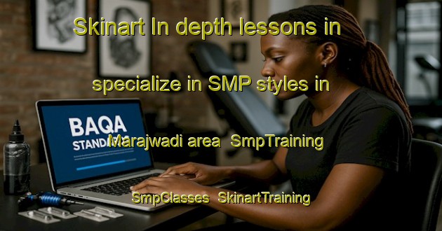 Skinart In-depth lessons in specialize in SMP styles in Marajwadi area | SmpTraining | SmpClasses | SkinartTraining-India