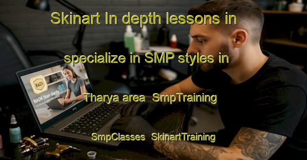 Skinart In-depth lessons in specialize in SMP styles in Tharya area | SmpTraining | SmpClasses | SkinartTraining-India