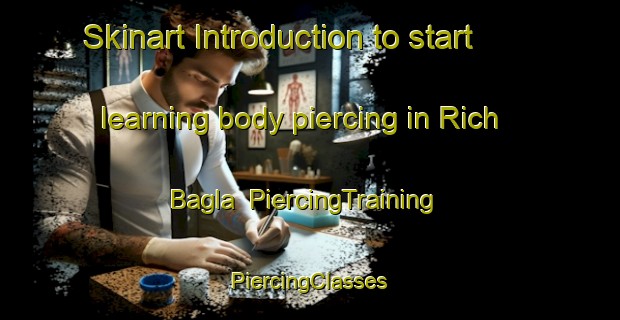 Skinart Introduction to start learning body piercing in Rich Bagla | #PiercingTraining #PiercingClasses #SkinartTraining-India