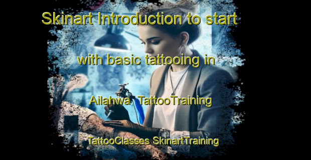 Skinart Introduction to start with basic tattooing in Ailahwa | #TattooTraining #TattooClasses #SkinartTraining-India