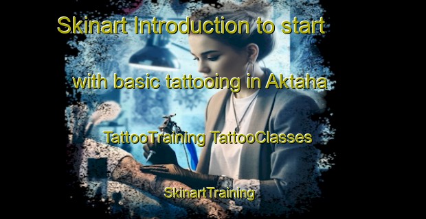 Skinart Introduction to start with basic tattooing in Aktaha | #TattooTraining #TattooClasses #SkinartTraining-India