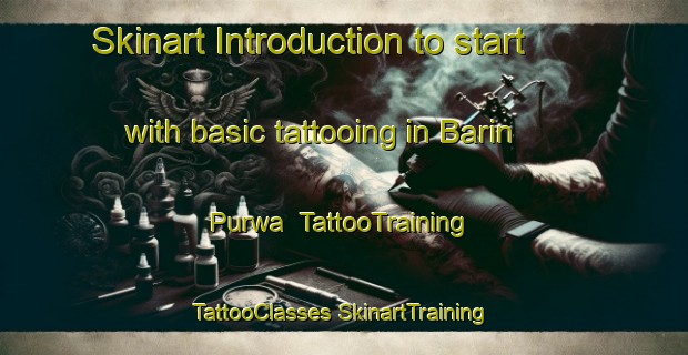 Skinart Introduction to start with basic tattooing in Barin Purwa | #TattooTraining #TattooClasses #SkinartTraining-India