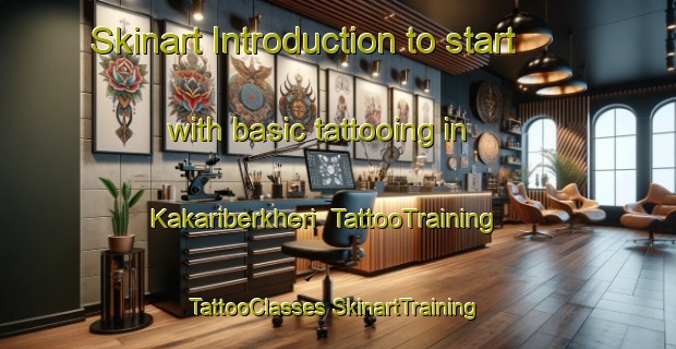 Skinart Introduction to start with basic tattooing in Kakariberkheri | #TattooTraining #TattooClasses #SkinartTraining-India