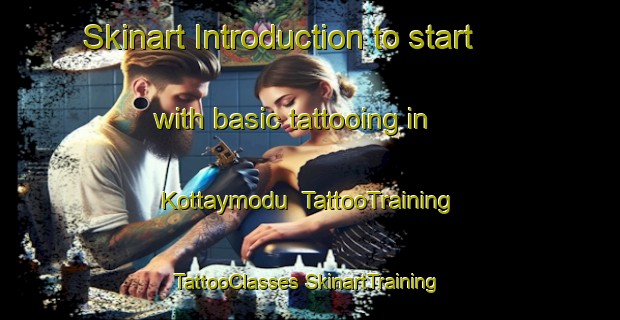 Skinart Introduction to start with basic tattooing in Kottaymodu | #TattooTraining #TattooClasses #SkinartTraining-India