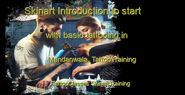 Skinart Introduction to start with basic tattooing in Mandanwala | #TattooTraining #TattooClasses #SkinartTraining-India