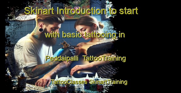 Skinart Introduction to start with basic tattooing in Peddaipalli | #TattooTraining #TattooClasses #SkinartTraining-India