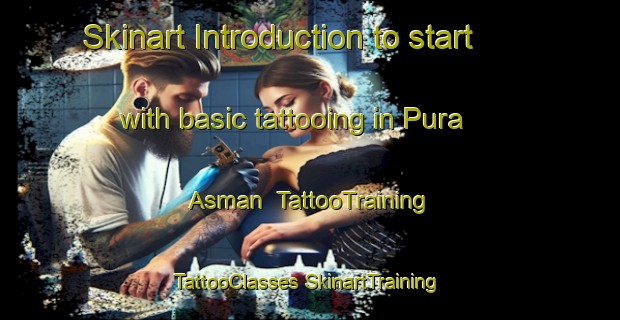 Skinart Introduction to start with basic tattooing in Pura Asman | #TattooTraining #TattooClasses #SkinartTraining-India