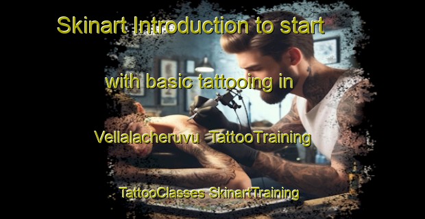 Skinart Introduction to start with basic tattooing in Vellalacheruvu | #TattooTraining #TattooClasses #SkinartTraining-India