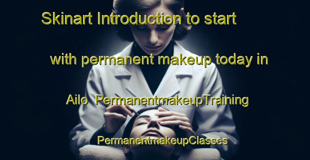 Skinart Introduction to start with permanent makeup today in Ailo | #PermanentmakeupTraining #PermanentmakeupClasses #SkinartTraining-India