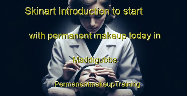 Skinart Introduction to start with permanent makeup today in Maddigubba | #PermanentmakeupTraining #PermanentmakeupClasses #SkinartTraining-India