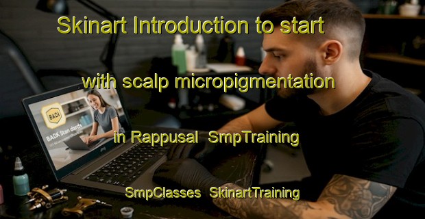 Skinart Introduction to start with scalp micropigmentation in Rappusal | SmpTraining | SmpClasses | SkinartTraining-India