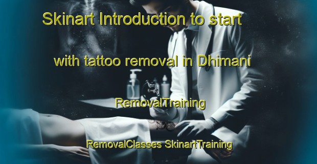 Skinart Introduction to start with tattoo removal in Dhimani | #RemovalTraining #RemovalClasses #SkinartTraining-India