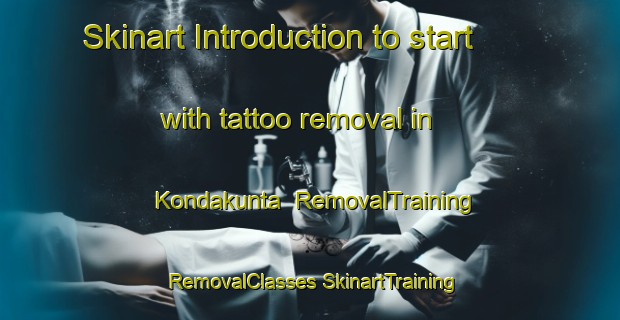 Skinart Introduction to start with tattoo removal in Kondakunta | #RemovalTraining #RemovalClasses #SkinartTraining-India