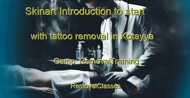 Skinart Introduction to start with tattoo removal in Kotayya Camp | RemovalTraining | RemovalClasses | SkinartTraining-India