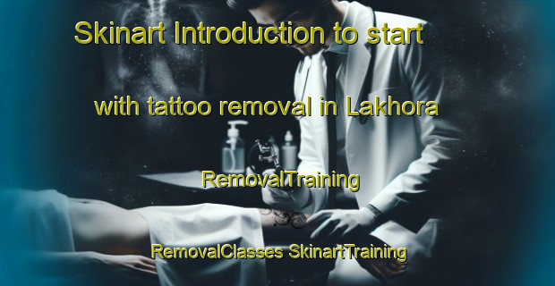 Skinart Introduction to start with tattoo removal in Lakhora | #RemovalTraining #RemovalClasses #SkinartTraining-India