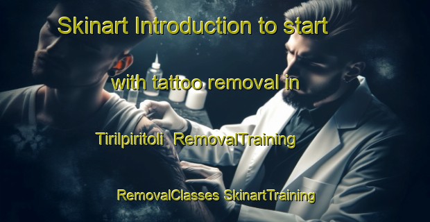 Skinart Introduction to start with tattoo removal in Tirilpiritoli | #RemovalTraining #RemovalClasses #SkinartTraining-India