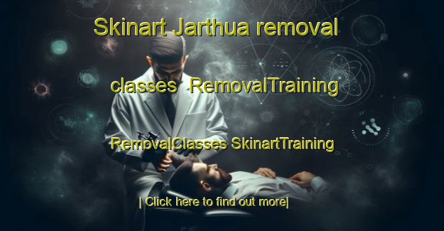 Skinart Jarthua removal classes | #RemovalTraining #RemovalClasses #SkinartTraining-India