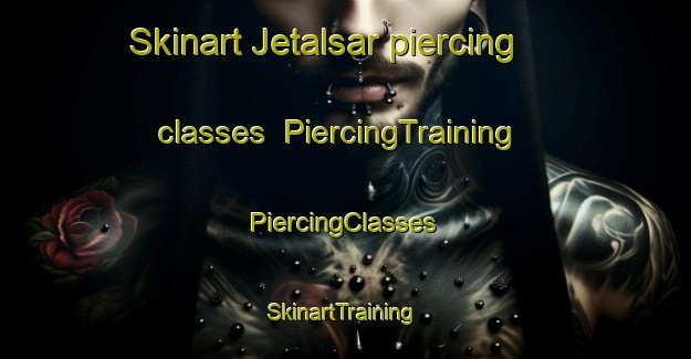 Skinart Jetalsar piercing classes | #PiercingTraining #PiercingClasses #SkinartTraining-India