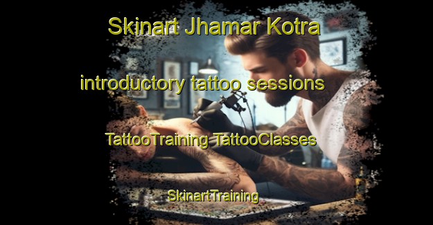 Skinart Jhamar Kotra introductory tattoo sessions | #TattooTraining #TattooClasses #SkinartTraining-India