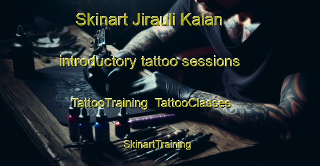 Skinart Jirauli Kalan introductory tattoo sessions | TattooTraining | TattooClasses | SkinartTraining-India