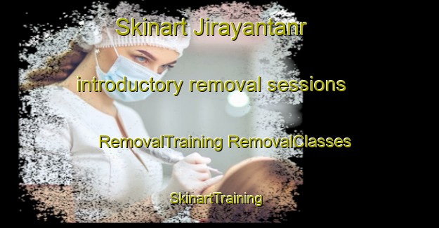 Skinart Jirayantanr introductory removal sessions | #RemovalTraining #RemovalClasses #SkinartTraining-India