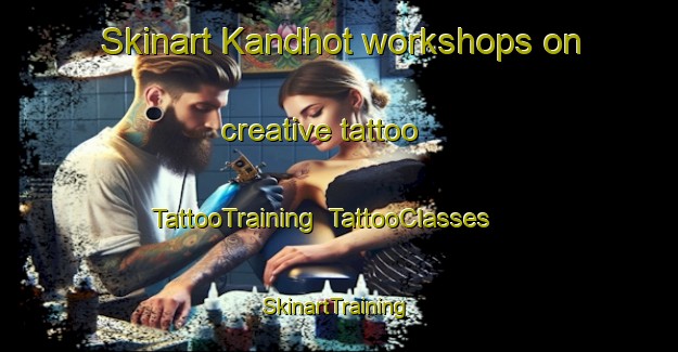 Skinart Kandhot workshops on creative tattoo | TattooTraining | TattooClasses | SkinartTraining-India