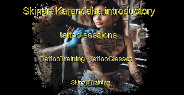 Skinart Karandaha introductory tattoo sessions | TattooTraining | TattooClasses | SkinartTraining-India