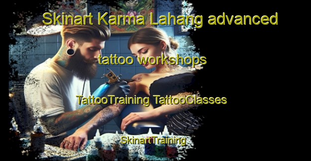 Skinart Karma Lahang advanced tattoo workshops | #TattooTraining #TattooClasses #SkinartTraining-India