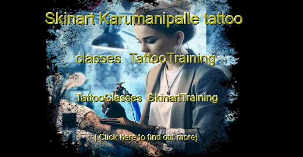 Skinart Karumanipalle tattoo classes | TattooTraining | TattooClasses | SkinartTraining-India