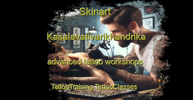 Skinart Kasalavativarikhandrika advanced tattoo workshops | #TattooTraining #TattooClasses #SkinartTraining-India