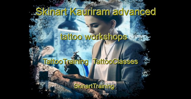 Skinart Kauriram advanced tattoo workshops | TattooTraining | TattooClasses | SkinartTraining-India