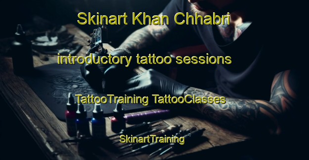 Skinart Khan Chhabri introductory tattoo sessions | #TattooTraining #TattooClasses #SkinartTraining-India