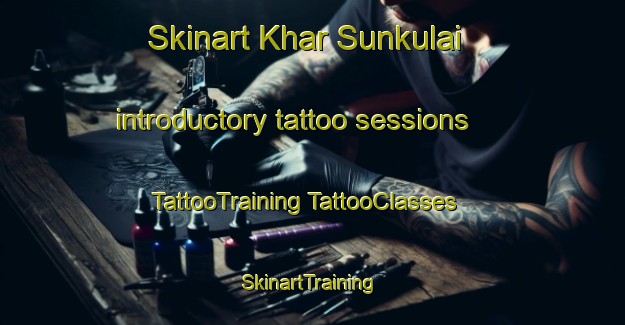 Skinart Khar Sunkulai introductory tattoo sessions | #TattooTraining #TattooClasses #SkinartTraining-India