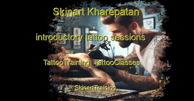 Skinart Kharepatan introductory tattoo sessions | TattooTraining | TattooClasses | SkinartTraining-India