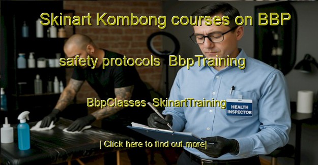 Skinart Kombong courses on BBP safety protocols | BbpTraining | BbpClasses | SkinartTraining-India