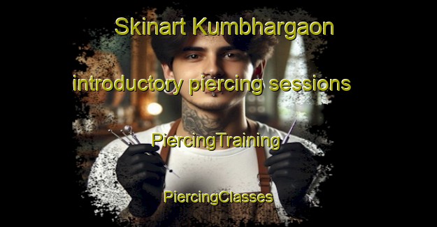 Skinart Kumbhargaon introductory piercing sessions | #PiercingTraining #PiercingClasses #SkinartTraining-India