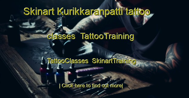 Skinart Kurikkaranpatti tattoo classes | TattooTraining | TattooClasses | SkinartTraining-India