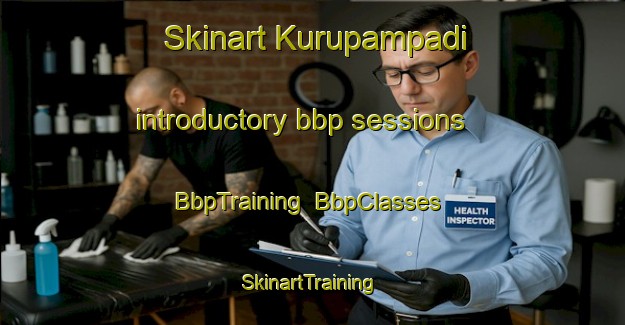 Skinart Kurupampadi introductory bbp sessions | BbpTraining | BbpClasses | SkinartTraining-India
