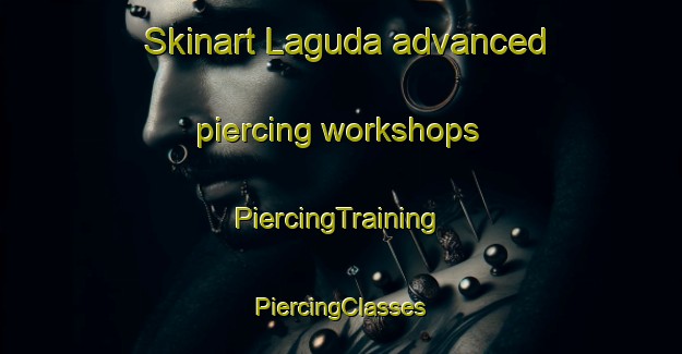 Skinart Laguda advanced piercing workshops | #PiercingTraining #PiercingClasses #SkinartTraining-India